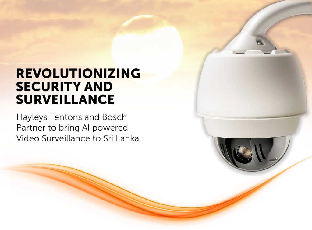 Revolutionizing Security: Hayleys Fentons and Bosch partner to bring AI-Powered Video Surveillance to Sri Lanka