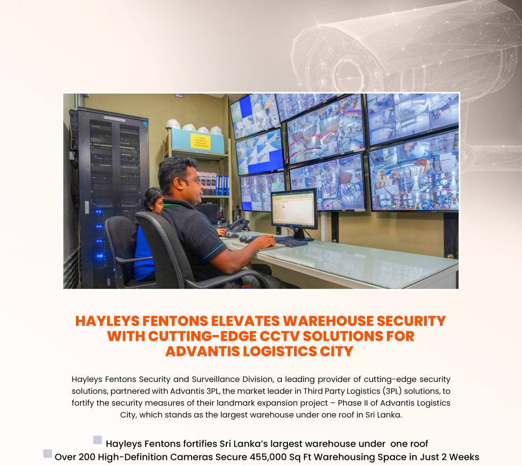 Hayleys Fentons Elevates Warehouse Security with Cutting-Edge CCTV Solutions for Advantis Logistics City