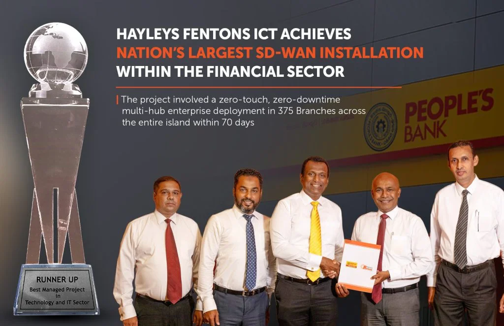 People’s Bank and Hayleys Fentons ICT achieve nation’s largest SD-WAN installation within financial sector