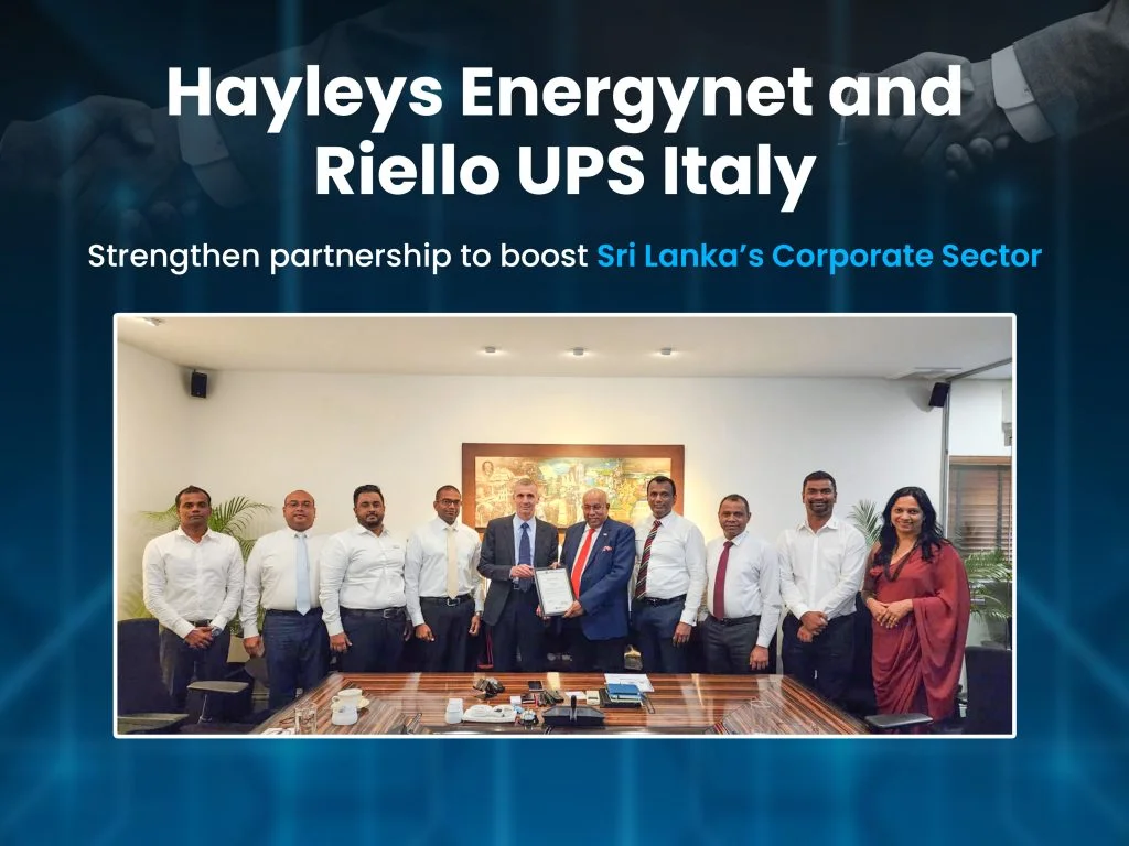 Hayleys Energynet and Riello UPS Italy strengthen partnership to boost Sri Lanka’s Corporate Sector